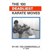 The 100 Deadliest Karate Moves [Paperback - Used]