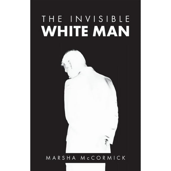The Invisible White Man (Paperback)