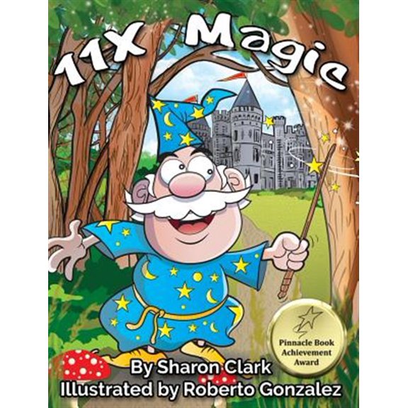 Pre-Owned Educational Science (Math): 11X Magic: A Children's Picture Book That Makes Math Fun, With a Cartoon Rhymimg Format to Help Kids See How Magical 11X Math Can Be (Hardcover)