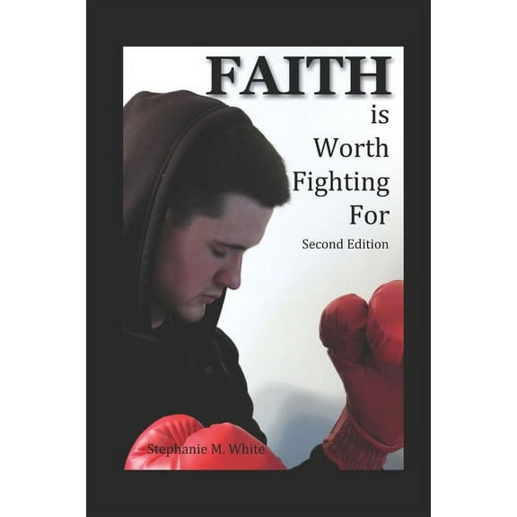 Faith is Worth Fighting For (Paperback)