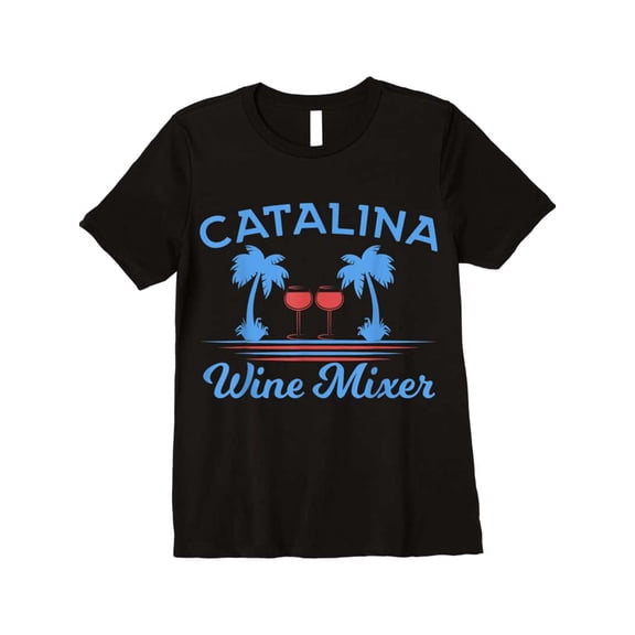 Mens Novelty Tee Unisex Funny Catalina Wine Mixer Party TBirthday Himshirts Trendy Cartoon Print MenGifts MenS TshirtMens Novelty Shirt Crafted From Cotton Exceptional Softness Features