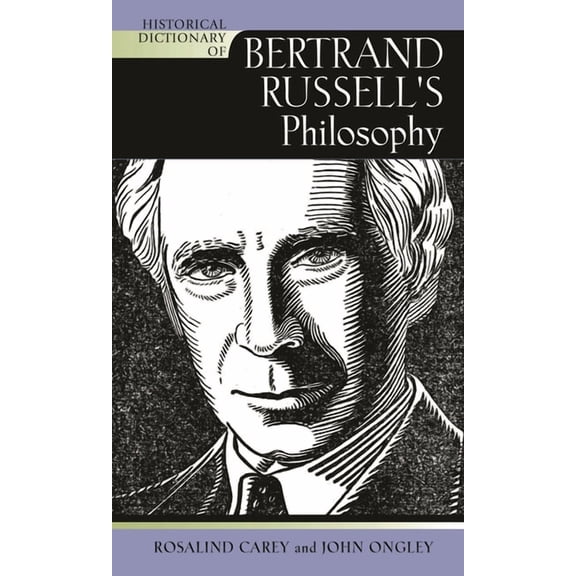 Historical Dictionaries of Religions, Ph Historical Dictionary of Bertrand Russell's Philosophy, Book 93, (Hardcover)