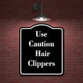 thumbnail image 2 of Use Caution Hair Clippers BLACK Aluminum Composite Sign 20''x24'', 2 of 9