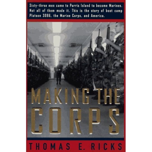 Pre-Owned Making the Corps (Hardcover) 0684831090 9780684831091