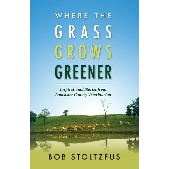 Where the Grass Grows Greener, (Paperback)