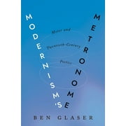 Modernism's Metronome : Meter and Twentieth-Century Poetics