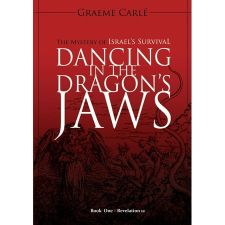 - Dancing in the Dragon's Jaws : The Mystery of Israel's Survival