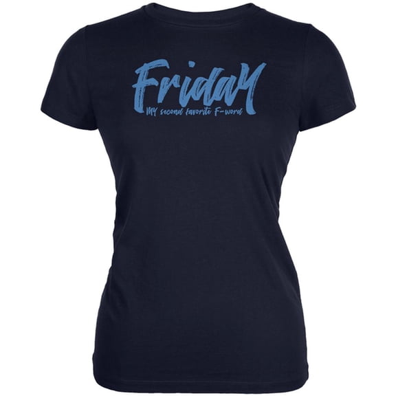 Friday My Second Favorite F Word Juniors Soft T Shirt Navy X-LG
