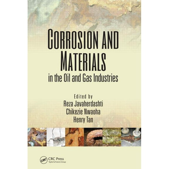 Corrosion and Materials in the Oil and Gas Industries, (Hardcover)