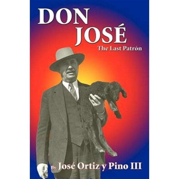 Last Patron: Don Jose, The Last Patron (Paperback)