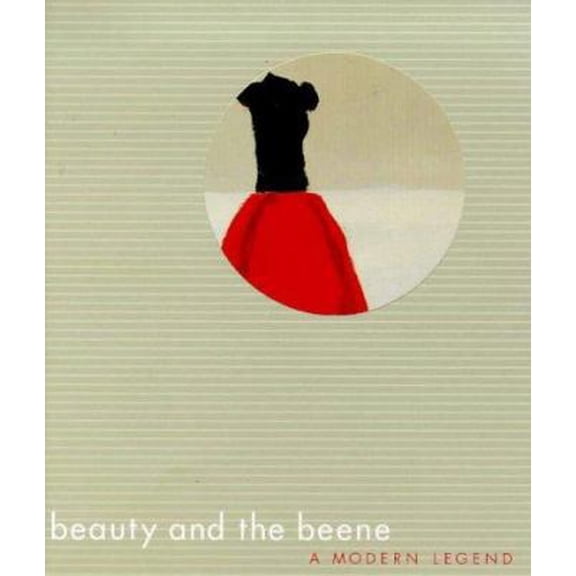 Pre-Owned Beauty and the Beene (Hardcover) 0810940205 9780810940208