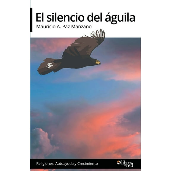 El silencio del aguila (Paperback)