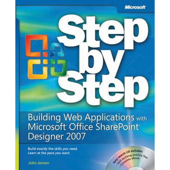 Pre-Owned Building Web Applications with Microsoft Office SharePoint Designer 2007 Step by Step (Paperback) 0735626324 9780735626324