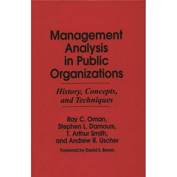 Contributions to the Study of Mass Management Analysis in Public Organizations: History, Concepts, and Techniques, (Hardcover)