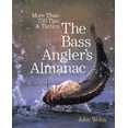 thumbnail image 1 of Pre-Owned Bass Angler's Almanac: More Than 750 Tips & Tactics (Paperback) 0762778733 9780762778737, 1 of 2