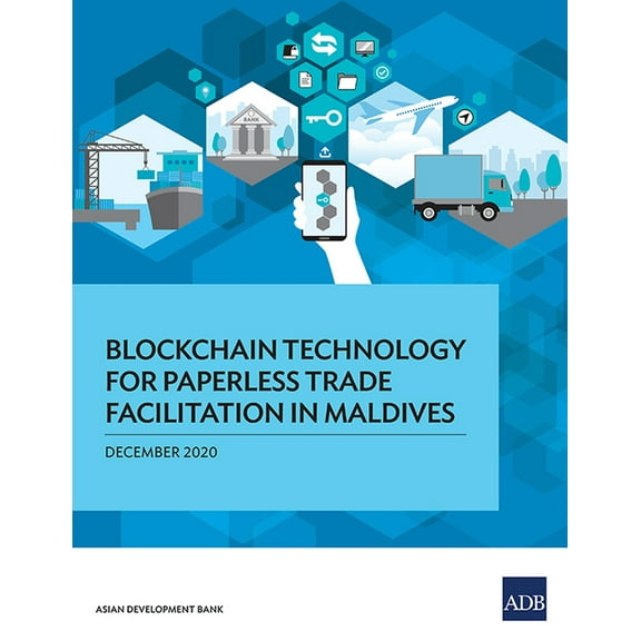 Blockchain Technology for Paperless Trade Facilitation in Maldives (Paperback)