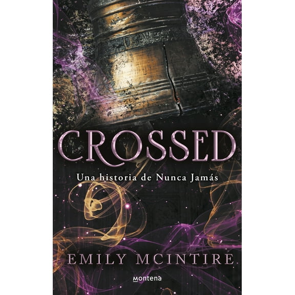 Nunca JamÃ¡s / Never After Crossed (Spanish Edition), (Paperback)