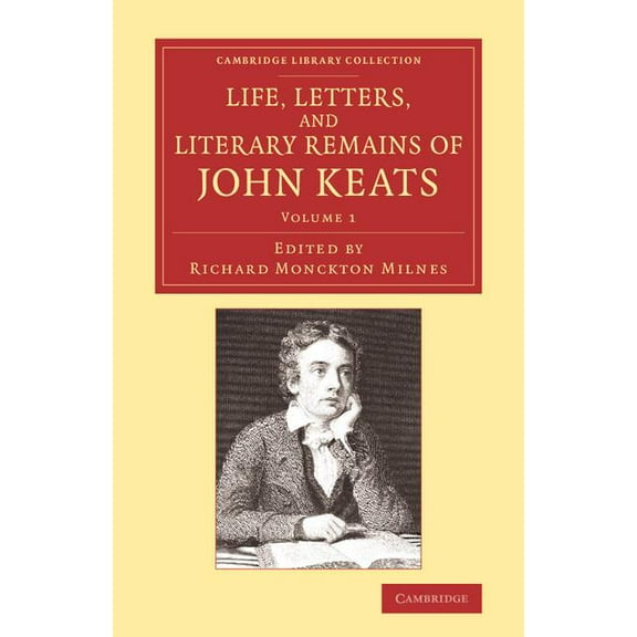 Life, Letters, and Literary Remains of John Keats, (Paperback)