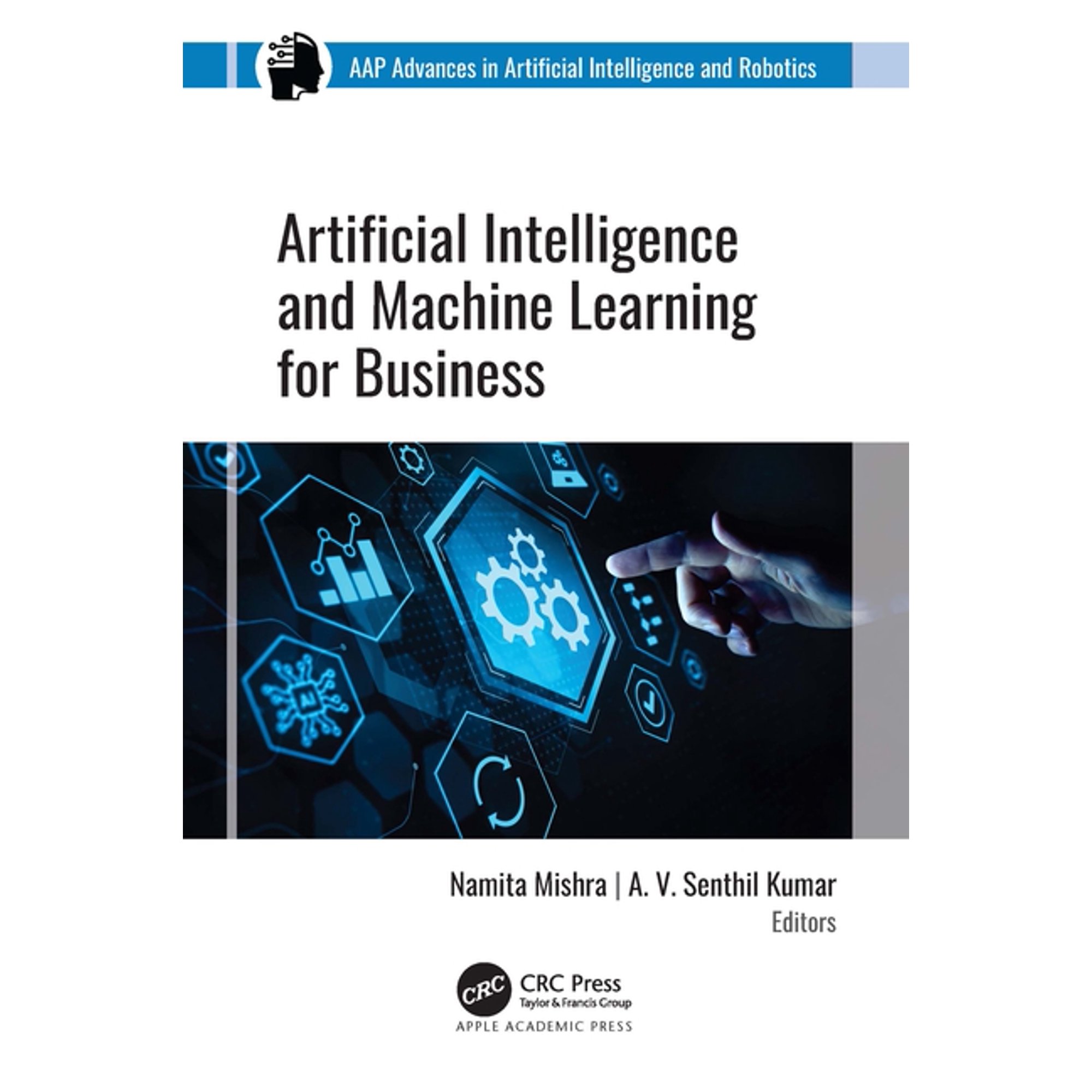 Aap Advances in Artificial Intelligence Artificial Intelligence and Machine Learning for Business (Hardcover)