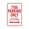 thumbnail image 1 of 750i Parking Only All Others Towed Novelty Aluminum Metal Sign, 1 of 1