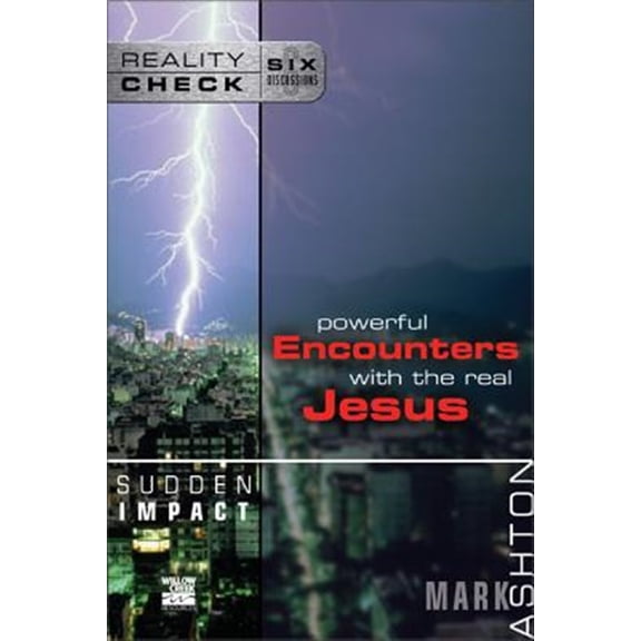 Pre-Owned Reality Check Sudden Impact: Powerful Encounters with the Real Jesus, (Paperback)