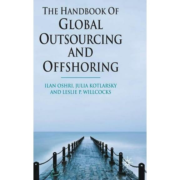 The Handbook of Global Outsourcing and Offshoring, (Hardcover)