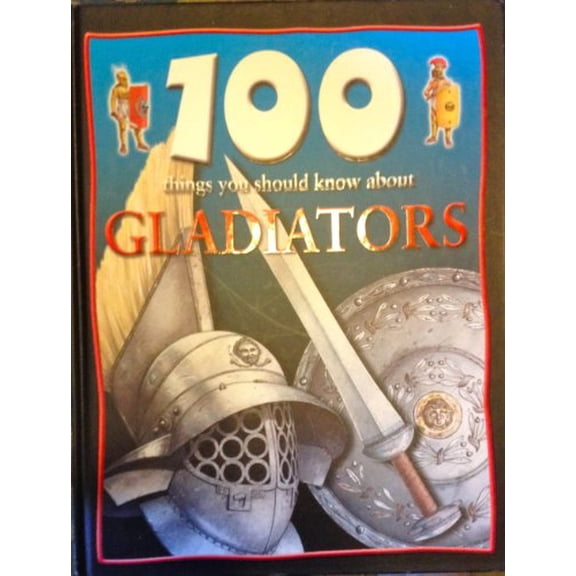 Pre-Owned 100 Things You Should Know About Gladiators (100 Things You Should Know About...) Paperback