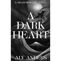 A Shadowblade Novel A Dark Heart, Book 1, (Paperback)