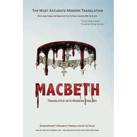 Pre-Owned Macbeth Translated into Modern English: The most accurate line-by-line translation available, alongside original English, stage directions and histori (Paperback) 1731278411 9781731278418