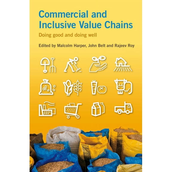 Commercial and Inclusive Value Chains: Doing Good and Doing Well (Paperback)