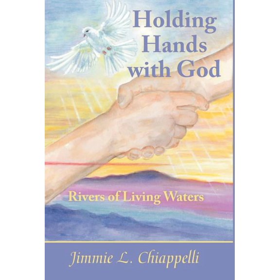 Holding Hands with God: Rivers of Living Waters (Hardcover)