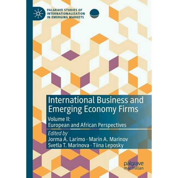 Palgrave Studies of Internationalization International Business and Emerging Economy Firms: Volume II: European and African Perspectives, (Paperback)