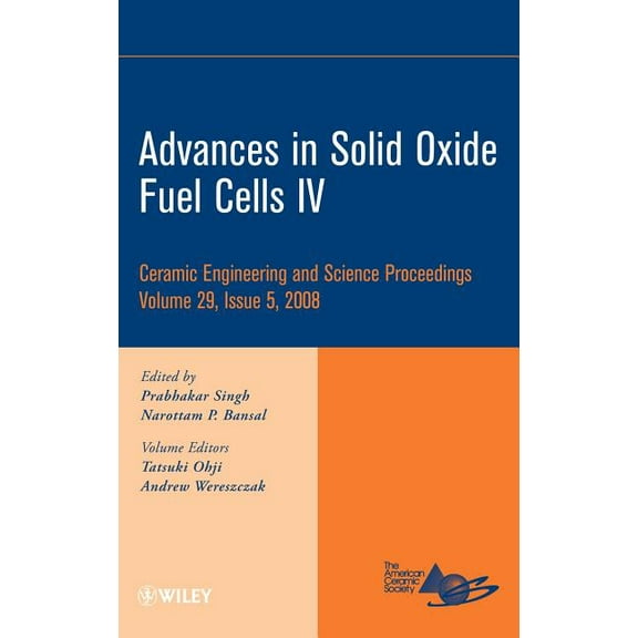 Ceramic Engineering and Science Proceedi Advances in Solid Oxide Fuel Cells IV, Volume 29, Issue 5, Book 48, (Hardcover)