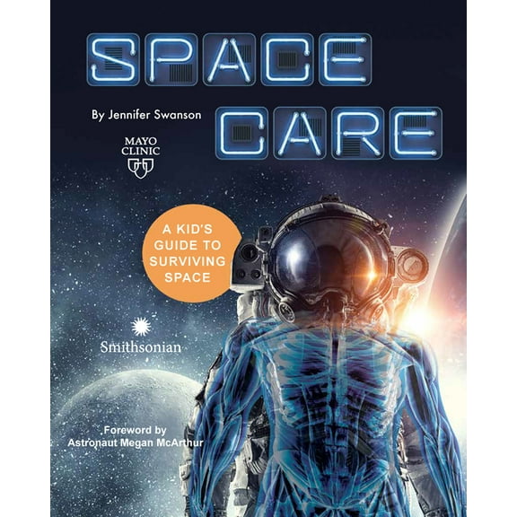 Spacecare: A Kid's Guide to Surviving Space, (Hardcover)
