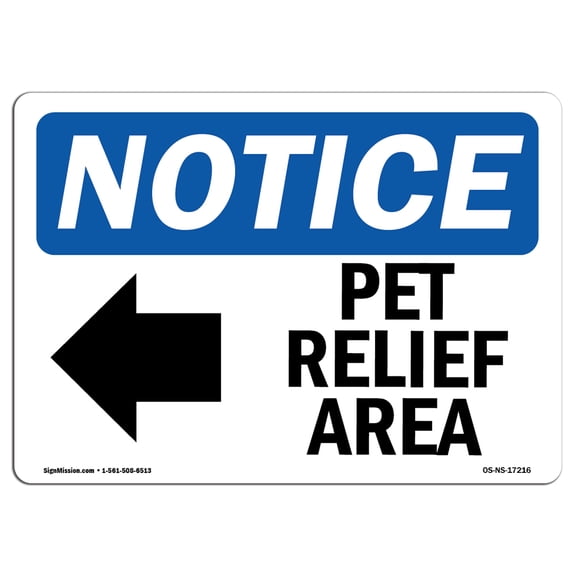 SignMission OS-NS-A-1014-L-17216 10 x 14 in. OSHA Notice Sign - Pet Relief Area Left Arrow