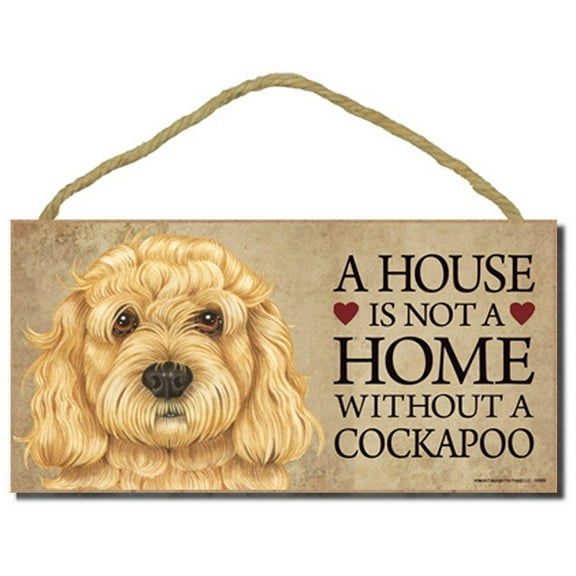 Cockapoo Dog Sign with Personalization Kit "a House is Not a Home Without a Cockapoo"