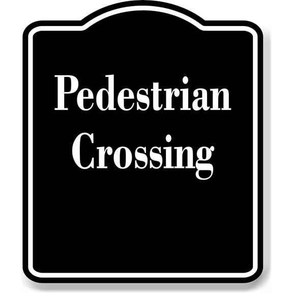 PEDESTRIAN CROSSING BLACK Aluminum Composite Sign, 8.5"x10"