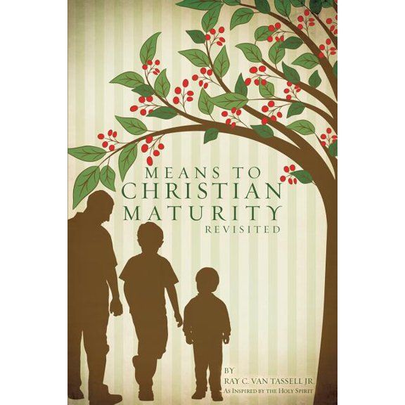 Means to Christian Maturity Revisited, (Paperback)