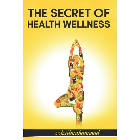 The Secret of Health Wellness (Paperback)