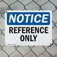 thumbnail image 5 of (2 Pack) Reference Only OSHA Notice Sign 24 Inch X 18 Inch Plastic Sign, Weather Resistant, UV Protected for Workplace, Business, and Construction Site, Made in the USA, 5 of 8