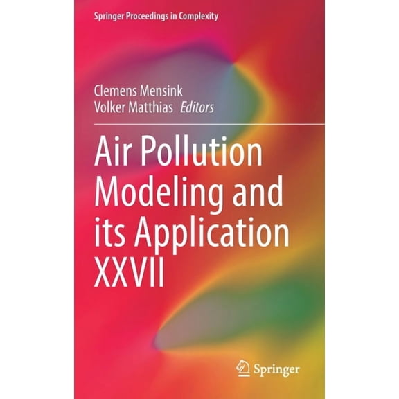 Springer Proceedings in Complexity Air Pollution Modeling and Its Application XXVII, (Hardcover)