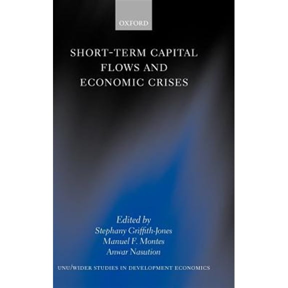 Pre-Owned Wider Studies in Development Economics Short-Term Capital Flows and Economic Crises, (Hardcover)