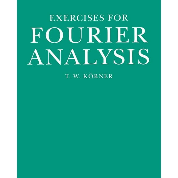 Exercises in Fourier Analysis, (Paperback)