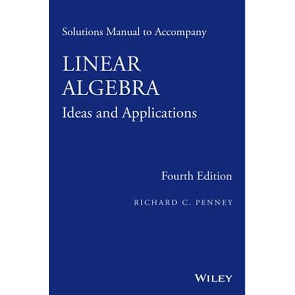 Pre-Owned Linear Algebra, Solutions Manual: Ideas and Applications (Paperback)