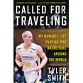 thumbnail image 2 of Called for Traveling : My Nomadic Life Playing Pro Basketball around the World (Hardcover), 2 of 2