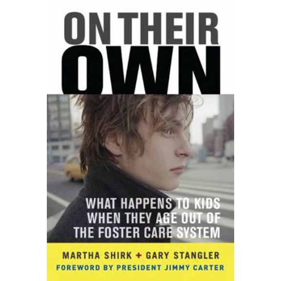 Pre-Owned On Their Own: What Happens to Kids When They Age Out of the Foster Care System (Paperback) 0465077668 9780465077663