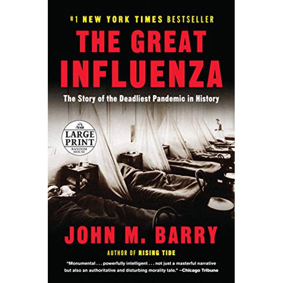 The Great Influenza: The Story of the Deadliest Pandemic in History (Random House Large Print)