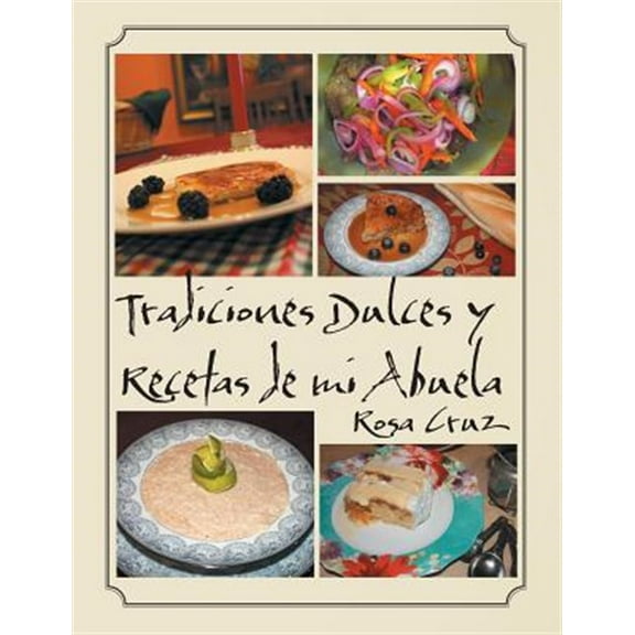 Tradiciones Dulces y Recetas de Mi Abuela (Paperback)