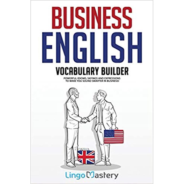 Vocabulaire Anglais Business: Idiomes Puissants... Broché 2020