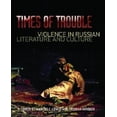 thumbnail image 1 of Temps de Trouble: Violence dans la Littérature et la Culture Russes, 1 of 1